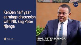 KenGen half year earnings discussion with MD, Eng Peter Njenga