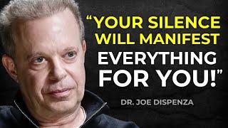 SAY NOTHING, Get Everything: The Secret Power of Silence - Dr. Joe Dispenza