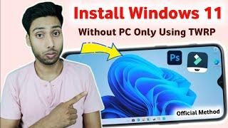 Install Windows 11 on Poco F1 Without PC | How to Install Windows 11 on Poco F1 with TWRP