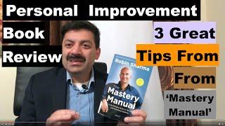 Book Review | 3 Great Tips from "The Mastery Manual (Robin Sharma) "