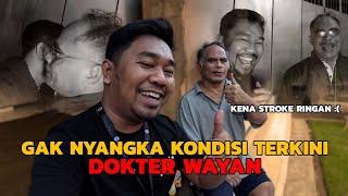 KISAH DOKTER WAYAN - SEKARANG DOKTER WAYAN SAKIT STROKE RINGAN