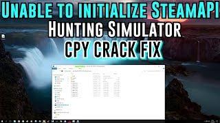 Hunting Simulator: How use Crack ( CPY ) - Unable to initialize SteamAPI - !!! FIX !!!