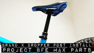 How To Install Brand X Dropper Post - Project BFe Part 8