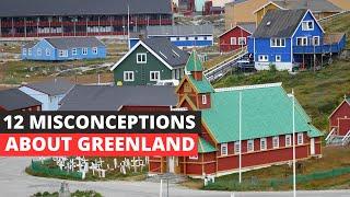 12 Misconceptions about Greenland