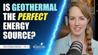 Is Geothermal the Perfect Energy Source?