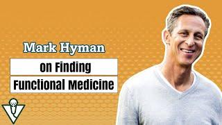 Dr. Mark Hyman on Functional Medicine