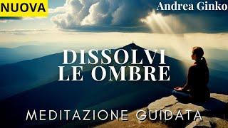 MEDITAZIONE guidata per LIBERARE e pulire la mente da PAURA, ANSIA, STRESS e EMOZIONI NEGATIVE