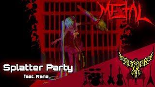 Splatter Party (feat. Rena) 【Intense Symphonic Metal Cover】