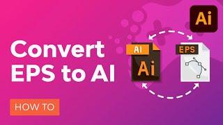 How to Convert EPS to AI