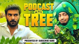 TREE PODCAST | EP- 19 | SUBSCRIBE KARO