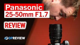 Panasonic Leica 25-50mm F1.7 Review