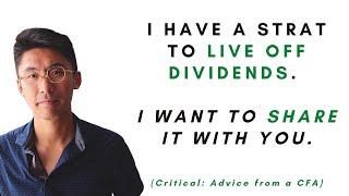 Is It Possible To Live Off Dividends? A guide to Dividend Growth Investing to get rich (by a CFA)