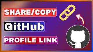 How To Share GitHub Profile Link | How To Copy GitHub Profile Link