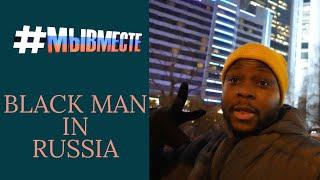 A black Man Living in Russia- Part 1