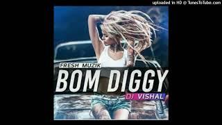 Bom Diggy - DJ VISHAL RemiX
