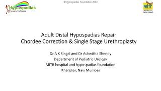 Adult distal hypospadias repair - Chordee correction & single stage urethroplasty