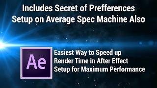 How To Increase Render Speed in After Effects, Setup for Maximum Performance : After Effects CC