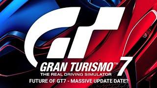 Gran Turismo 7 - Future Of The Game (+ Possible "Massive Update" Date)