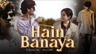 Hain Banaya |Music RD | official video song | #HainBanaya