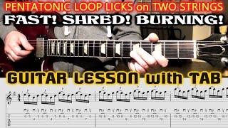 FAST PENTATONIC LOOP Guitar Licks LESSON with TAB | TWO-STRINGS E Minor Shred Licks