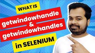 What are GetWindowHandle and GetWindowHandles in Selenium? | Selenium Basics