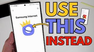 DON'T USE CHROME! Complete Guide to Samsung Internet!