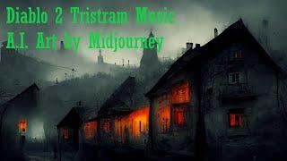 Diablo II - A.I. art by Midjourney - Tristram Music (HQ) - Dark Creepy Corner of Tristram