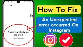 Fix" Instagram An Unexpected error occurred Problem || How To Fix Instagram An Unexpected Error