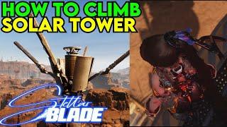 How to Climb Wasteland Solar Tower in Stellar Blade
