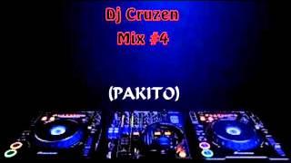 Dj Cruzen - (PAKITO) Mix # 4