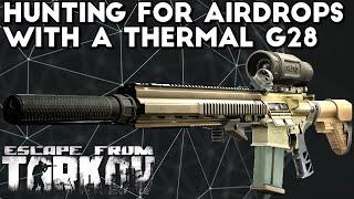 Hunting For Airdrops With a Thermal G28 - Escape From Tarkov