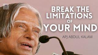 Break The Limitations of Your Mind || APJ Abdul Kalam