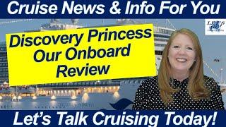 CRUISE NEWS! Discovery Princess Onboard Review | Alaska Cruise 2024 What We Liked & Didn't Like