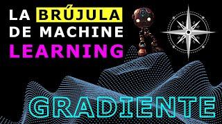 ¿Qué es el Gradiente y por qué es importante en Machine Learning?