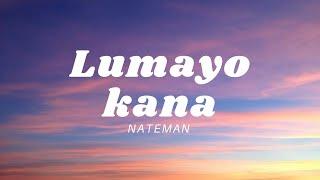 Nateman - Lumayo kana | lyrics