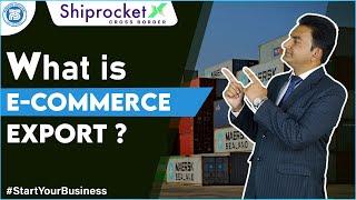 What is E-commerce Export ? | How to Setup Logistics for Exports? | Export Import Business