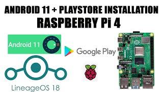 Raspberrry Pi 4: ANDROID 11 + GOOGLE PLAYSTORE INSTALLATION (LineageOS 18.1)