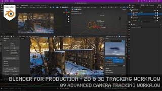 Blender 3.0 for Production - 2D & 3D Tracking Workflow - 09 Advanced Camera Tracking Workflow