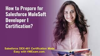 DEX-401 | Salesforce MuleSoft Developer I | Start Your Preparation