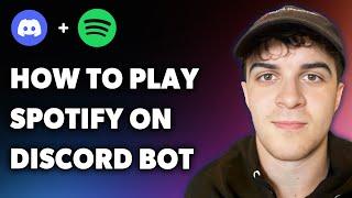 How to Play Spotify on Discord Bot 2024 Connect Spotify to Discord (Full 2024 Guide)