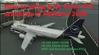 FSiPanel 2020, how to setup & fly real voices ATC flights