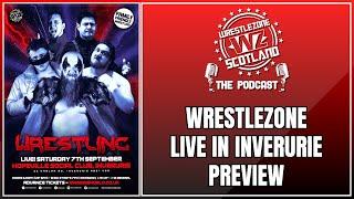 The WrestleZone Podcast | Episode 23 | WrestleZone 'Live In Inverurie' (7 Sep 2024) Preview