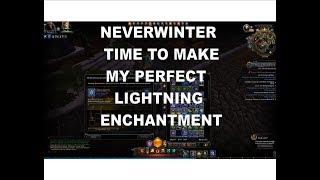 Neverwinter Big BONDING Changes MABEY!  Making my PERFECT LIGHTNING ENCHANTMENT CHEAP!