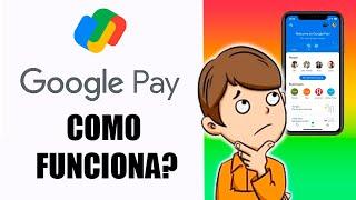 Como Funciona o Google Pay? | Tire suas Dúvidas!