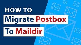 How Do I Save Postbox email folders and contacts to Maildir directly?