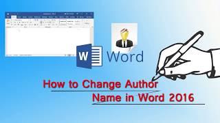 How to Change Author Name in Microsoft Word 2016 | 2 Methods