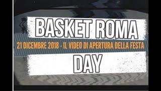 BASKET ROMA DAY 2018 - VIDEO APERTURA FESTA