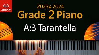 ABRSM 2023 & 2024 - Grade 2 Piano exam - A:3 Tarantella ~ Agnieszka Lasko
