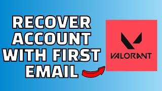 How to Recover Valorant Account With First Email