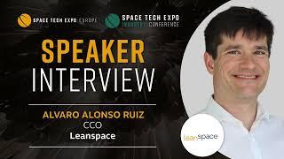 Interview with Space Tech Expo Europe Speaker - Alvaro Alonso Ruiz, CCO, Leanspace